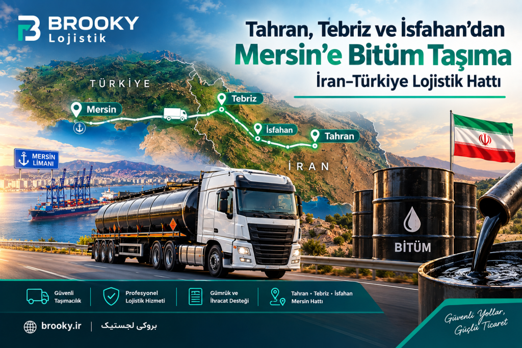 Tahran, Tebriz ve İsfahan’dan Mersin’e Bitüm Taşıma | İran–Türkiye Lojistik Hattı
