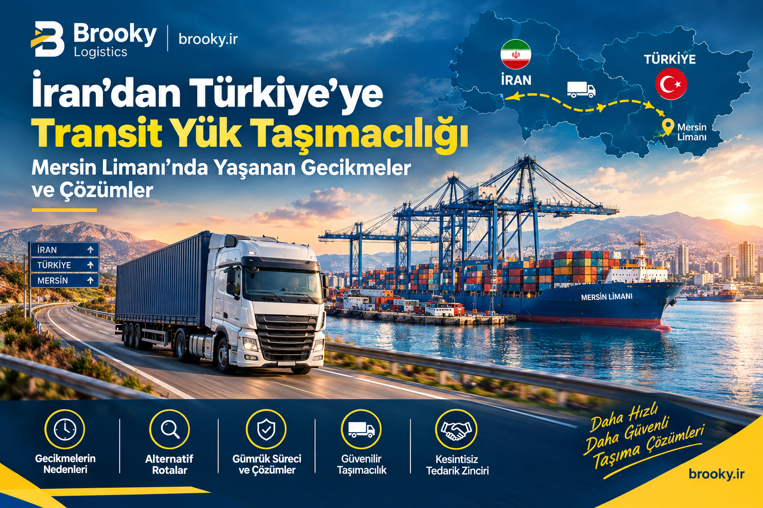İran’dan Türkiye’ye Transit Yük Taşımacılığı | Mersin Limanı’nda Yaşanan Gecikmeler ve Çözümler