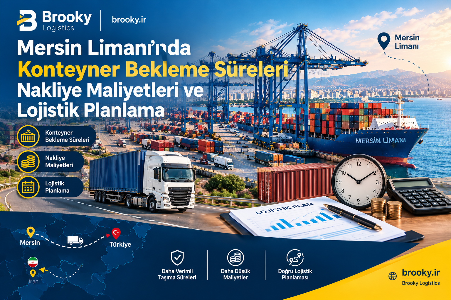 Mersin Limanı’nda Konteyner Bekleme Süreleri | Nakliye Maliyetleri ve Lojistik Planlama