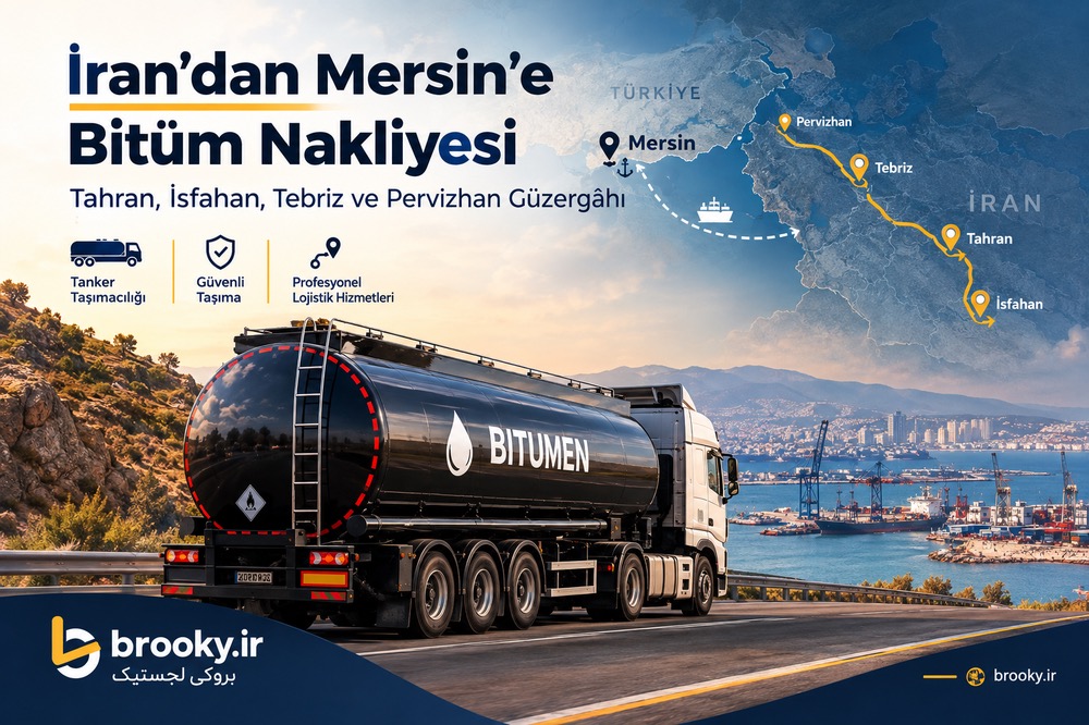İran’dan Mersin’e Bitüm Nakliyesi | Tahran, İsfahan, Tebriz ve Pervizhan Güzergâhı