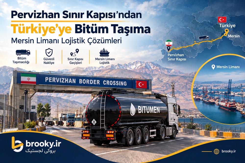 Pervizhan Sınır Kapısı’ndan Türkiye’ye Bitüm Taşıma | Mersin Limanı Lojistik Çözümleri