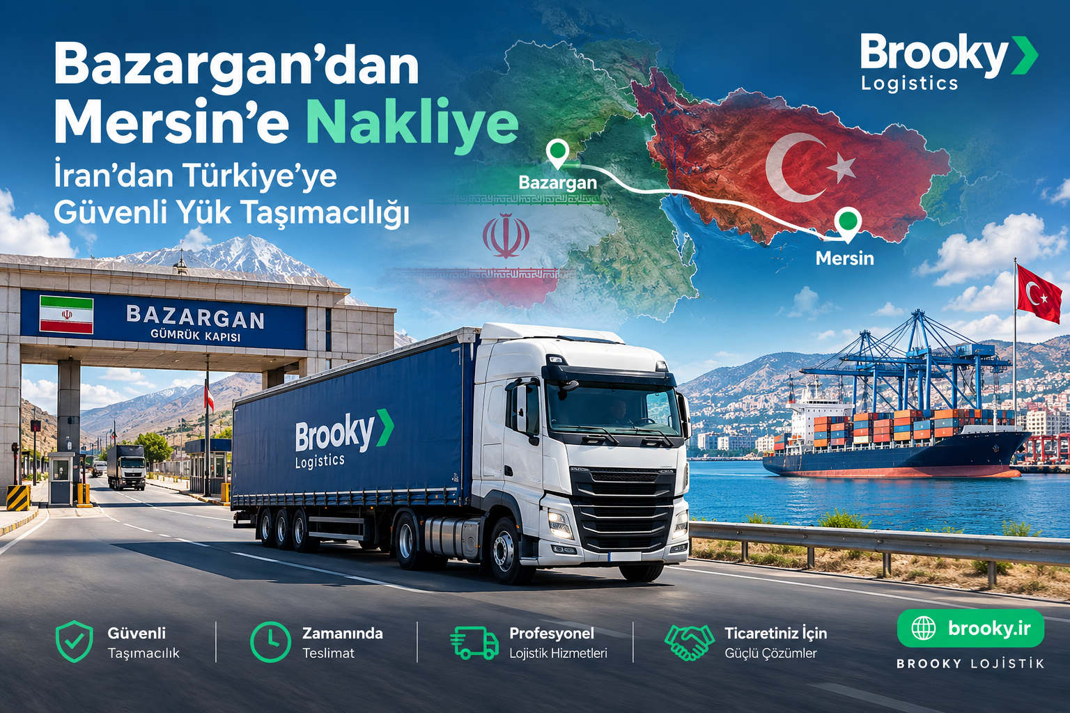 Bazargan’dan Mersin’e Nakliye | İran’dan Türkiye’ye Güvenli Yük Taşımacılığı